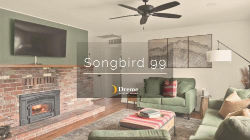 The Songbird 99